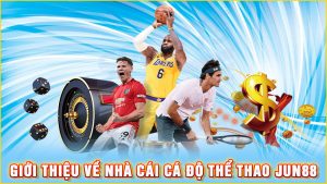 Hướng dẫn cách chơi Thể thao Jun88 đơn giản